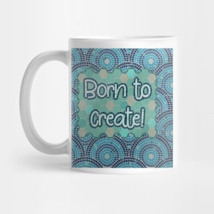 Born to Create Mosaic Art // Blue Tiled Pattern Mug